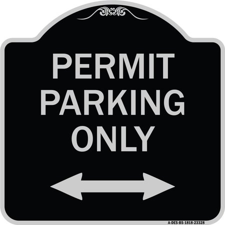 SIGNMISSION Permit Parking Bidirectional Arrow Heavy-Gauge Aluminum Architectural Sign, 18" x 18", BS-1818-23328 A-DES-BS-1818-23328